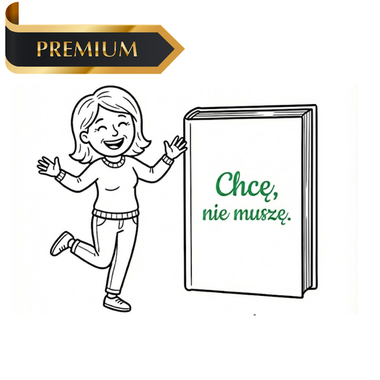 System „Chce, nie musi” – Edycja Pełna Premium